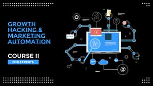 Image for the Course explaining Growth hacking tactics for Marketing Automation